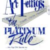 platinum - NewsQuill The Platinum Rule by Art Fettig