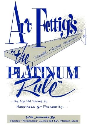 The Platinum Rule by Art Fettig