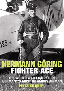 Herman Goring Fighter Ace - by Peter Kilduff