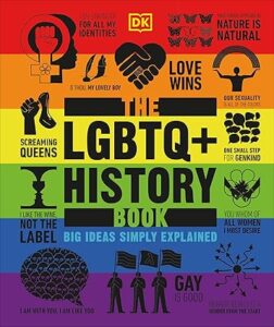 The LGBTQ + History Book (DK Big Ideas)