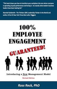 100% Employee Engagement--Guaranteed! Revised Edition: Introducing a New Management Mode