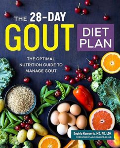 The 28-Day Gout Diet Plan: The Optimal Nutrition Guide to Manage Gout