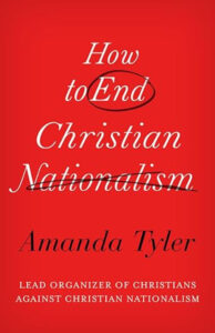 Ending Christian Nationalism