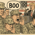 Soldiers booing encouraged by Trump