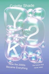 y2k - NewsQuill Y2K: How the 2000s Became Everything (Essays on the Future That Never Was)―A Witty and Poignant Reflection on Recent History Through a Contemporary … How Y2K Shaped Our Past, Present, and Future