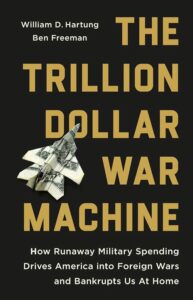 A hard-hitting investigation into how the Pentagon’s runaway spending embroils America in foreign wars, squanders its wealth, and enriches a privileged elite “A damning indictment of the conflicts of interest running rampant in the defense establishment.”―Publishers Weekly America spends nearly a trillion dollars a year on its military. This extraordinary spending not only detracts from our ability to address pressing social problems but compels us into foreign wars to justify our vast arsenal. Sold to us in the name of “security,” our military industrial complex actually makes us far less safe. Top policy experts William D. Hartung and Ben Freeman follow the profits of militarism from traditional Pentagon contractors, which receive more than half of the Pentagon’s budget, to the upstart high-tech firms that shamelessly promote unproven and destabilizing technologies. They unmask the enablers of the war machine—politicians, lobbyists, the media, Hollywood, think tanks, and so many more—whose work enriches a wealthy elite at the expense of everybody else, spreading conflict around the world and embroiling America in endless wars. A damning tour de force, The Trillion Dollar War Machine shows who is pulling the strings and pushing for war, and offers a blueprint for how we can shut down the war machine and restore American security and prosperity.