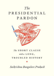pardon - NewsQuill The Presidential Pardon: The Short Clause with a Long, Troubled History